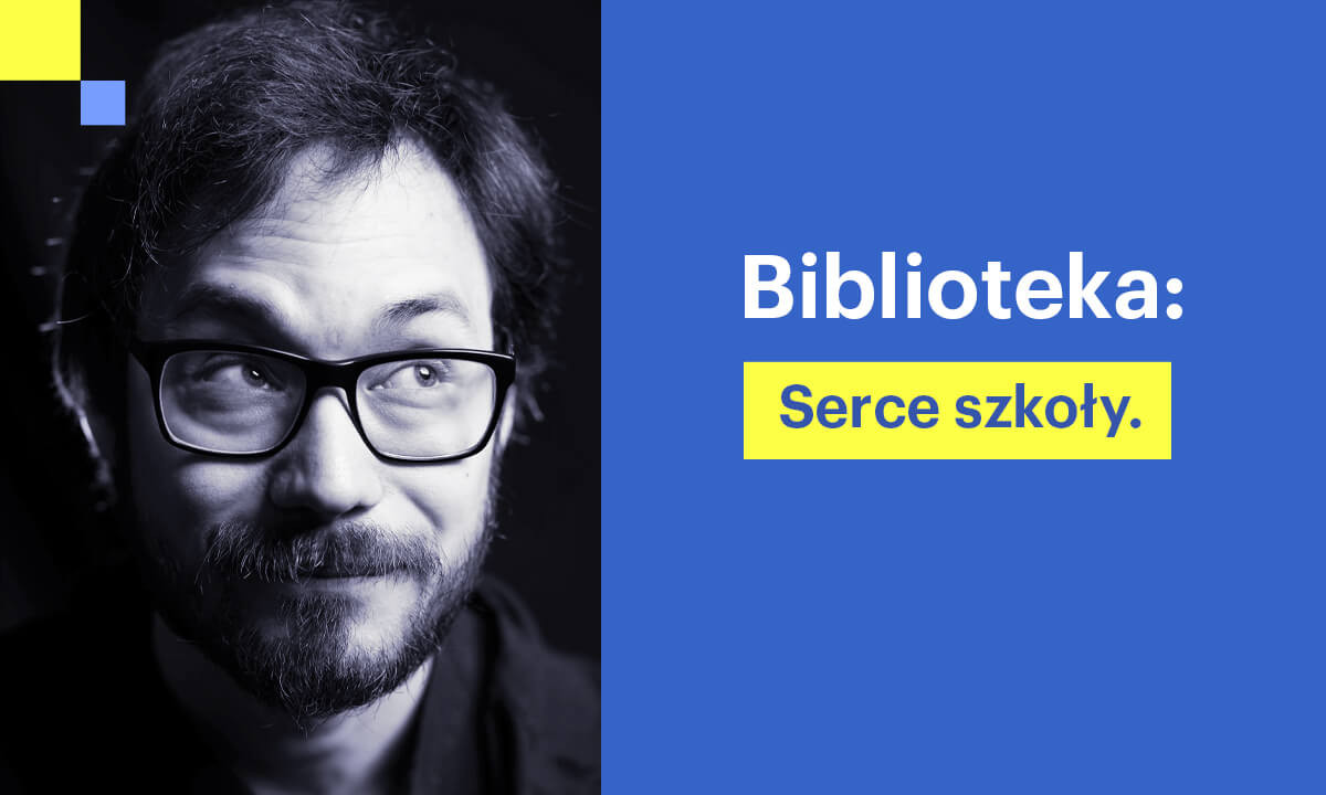 Cykl przepis na bibliotekę: Biblioteka – serce szkoły